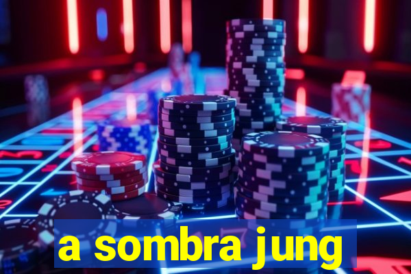 a sombra jung